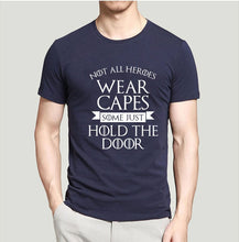 Load image into Gallery viewer, Not All Heroes Wear Capes, Some Just Hold The Door