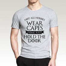 Load image into Gallery viewer, Not All Heroes Wear Capes, Some Just Hold The Door
