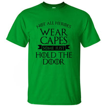Load image into Gallery viewer, Not All Heroes Wear Capes, Some Just Hold The Door