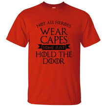 Load image into Gallery viewer, Not All Heroes Wear Capes, Some Just Hold The Door