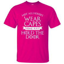 Load image into Gallery viewer, Not All Heroes Wear Capes, Some Just Hold The Door