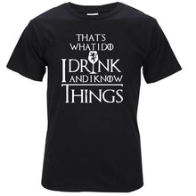 Load image into Gallery viewer, I Drink and I Know Things