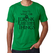 Load image into Gallery viewer, I Drink and I Know Things