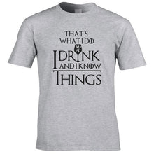Load image into Gallery viewer, I Drink and I Know Things